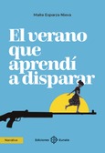 Portada de: El verano que aprendí a disparar